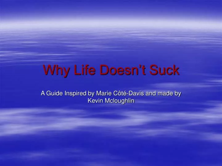 why life doesn t suck