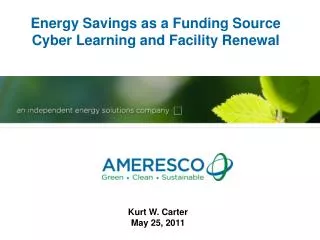 Energy Savings as a Funding Source Cyber Learning and Facility Renewal