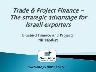 Trade &amp; Project Finance - The strategic advantage for Israeli exporters