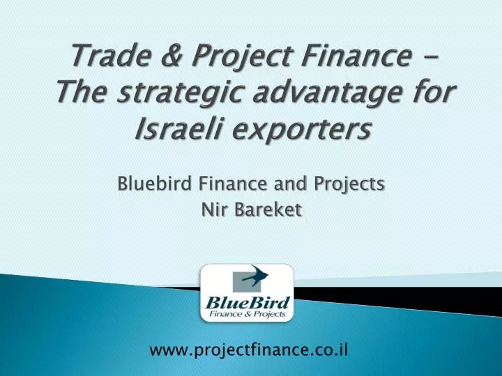 trade project finance the strategic advantage for israeli exporters