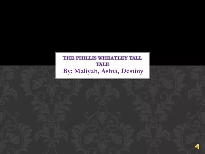 the phillis wheatley tall tale