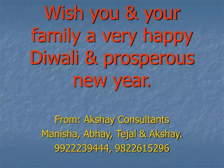 wish you your family a very happy diwali prosperous new year