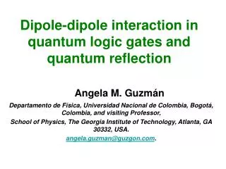Dipole-dipole interaction in quantum logic gates and quantum reflection