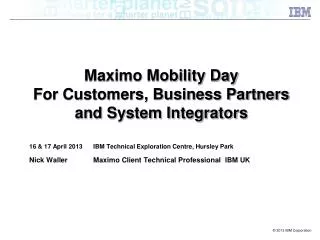 Maximo Mobility Day For Customers, Business Partners and System Integrators