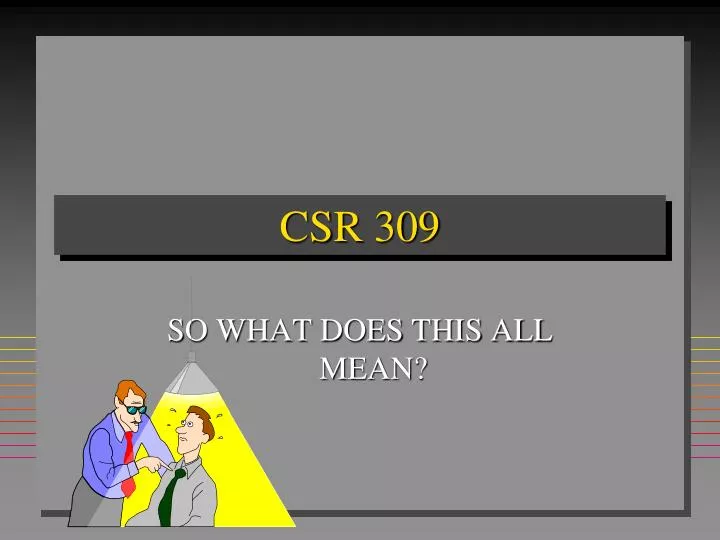 csr 309