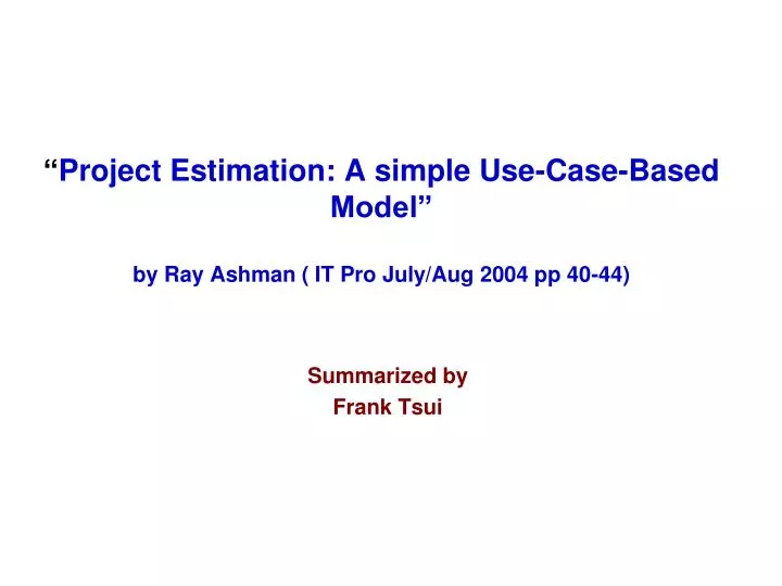 project estimation a simple use case based model by ray ashman it pro july aug 2004 pp 40 44