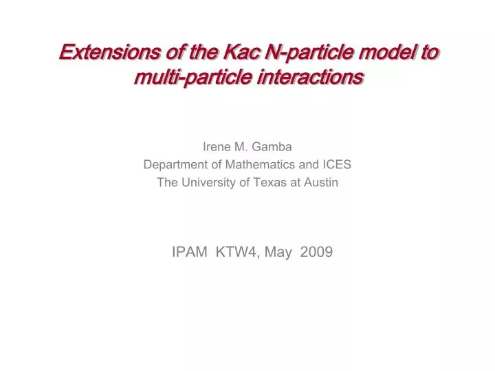 extensions of the kac n particle model to multi particle interactions