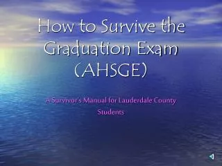 How to Survive the Graduation Exam (AHSGE)