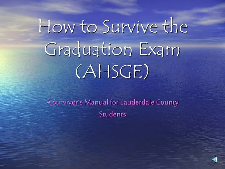 how to survive the graduation exam ahsge