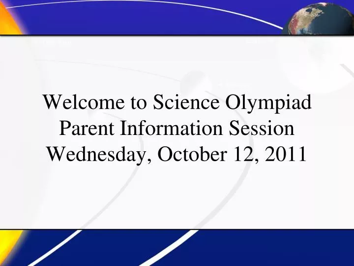 welcome to science olympiad parent information session wednesday october 12 2011