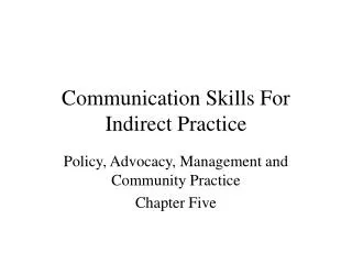 Communication Skills For Indirect Practice