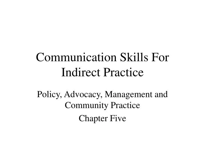 communication skills for indirect practice