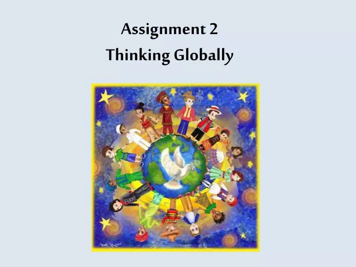 assignment 2 thinking globally