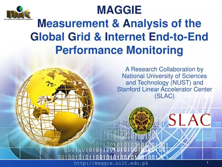 maggie m easurement a nalysis of the g lobal g rid i nternet e nd to end performance monitoring