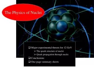 Major experimental thrusts for 12 GeV The quark structure of nuclei