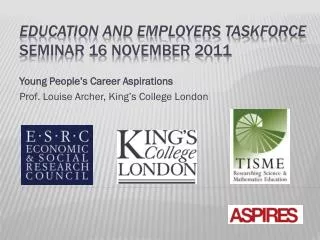 Education and employers taskforce seminar 16 November 2011