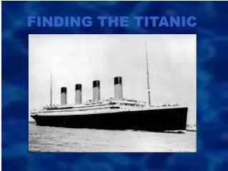 FINDING THE TITANIC