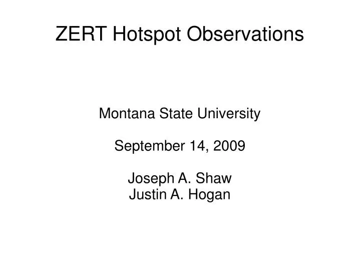 montana state university september 14 2009 joseph a shaw justin a hogan