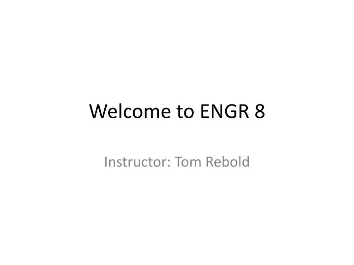 welcome to engr 8