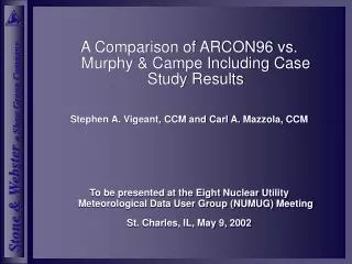 A Comparison of ARCON96 vs. Murphy &amp; Campe Including Case Study Results