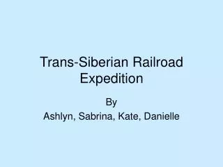Trans-Siberian Railroad Expedition