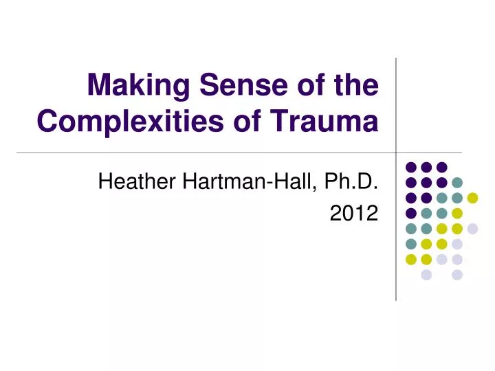 making sense of the complexities of trauma