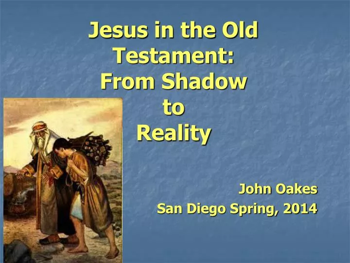jesus in the old testament from shadow to reality