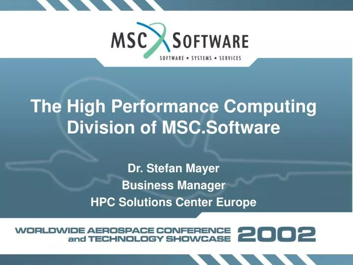 the high performance computing division of msc software