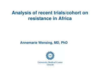Analysis of recent trials/cohort on resistance in Africa