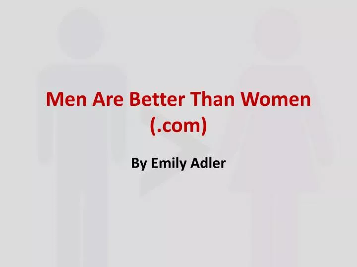 men are better than women com