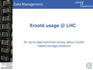 Xrootd usage @ LHC