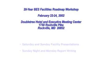 20-Year BES Facilities Roadmap Workshop February 22-24, 2002