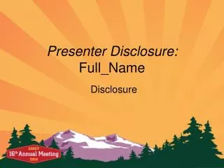 presenter disclosure full name