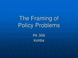 The Framing of Policy Problems
