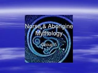 Norse &amp; Aborigine Mythology