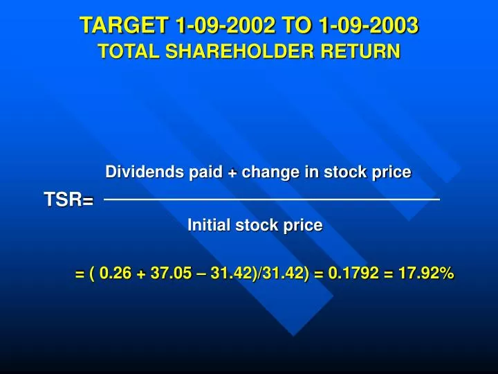 target 1 09 2002 to 1 09 2003 total shareholder return