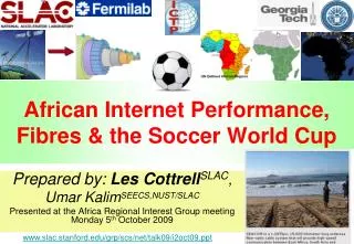 African Internet Performance, Fibres &amp; the Soccer World Cup