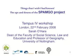 Things that I wish I had known! The ups and downs of the SPAMGO project