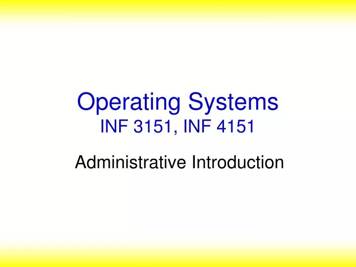 operating systems inf 3151 inf 4151