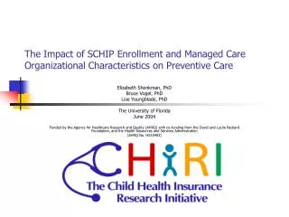 The Impact of SCHIP Enrollment and Managed Care Organizational Characteristics on Preventive Care