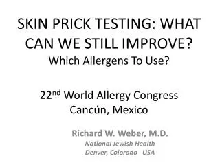 Richard W. Weber, M.D. National Jewish Health Denver, Colorado USA