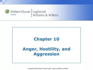 Chapter 10 Anger, Hostility, and Aggression