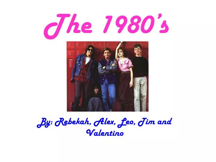 the 1980 s