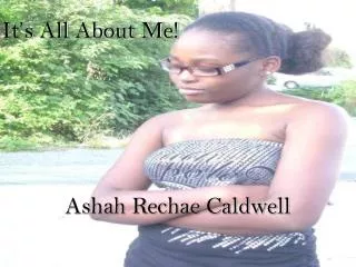 it s all about me