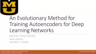 An Evolutionary Method for Training Autoencoders for Deep Learning Networks