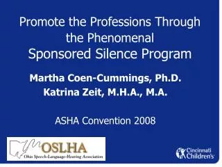 Promote the Professions Through the Phenomenal Sponsored Silence Program