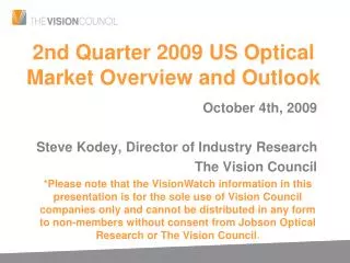 2nd Quarter 2009 US Optical Market Overview and Outlook