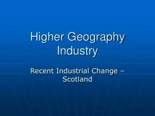Higher Geography Industry