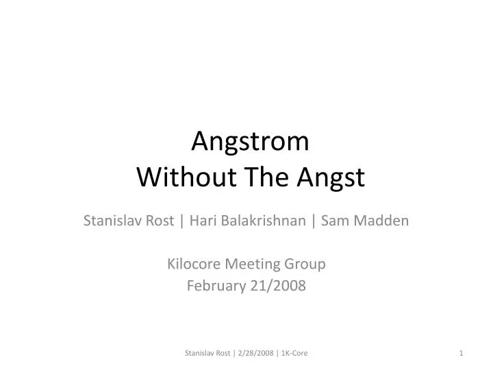 angstrom without the angst
