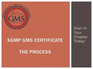 SGMP GMS Certificate The Process